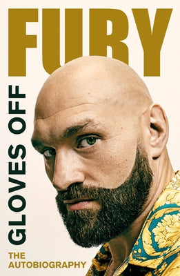 Gloves Off: Tyson Fury Autobiography - Paperback | Diverse Reads