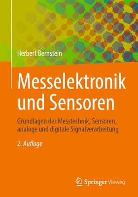 Messelektronik Und Sensoren: Grundlagen Der Messtechnik, Sensoren, Analoge Und Digitale Signalverarbeitung - Paperback | Diverse Reads
