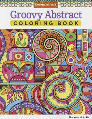 Groovy Abstract Coloring Book - Paperback | Diverse Reads
