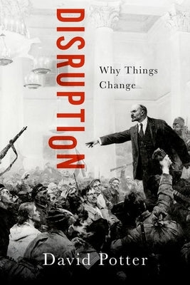 Disruption: Why Things Change - Paperback | Diverse Reads