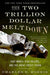 The Two Trillion Dollar Meltdown: Easy Money, High Rollers, and the Great Credit Crash - Paperback | Diverse Reads