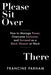Please Sit Over There: How To Manage Power, Overcome Exclusion, and Succeed as a Black Woman at Work - Paperback | Diverse Reads