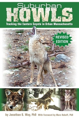 Suburban Howls: Tracking the Eastern Coyote in Urban Massachusetts - Paperback | Diverse Reads