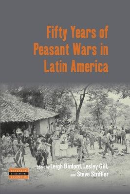 Fifty Years of Peasant Wars in Latin America - Paperback