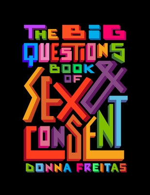 The Big Questions Book of Sex & Consent - Hardcover | Diverse Reads