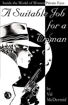 A Suitable Job for a Woman: Inside the World of Women Private Eyes - Paperback | Diverse Reads