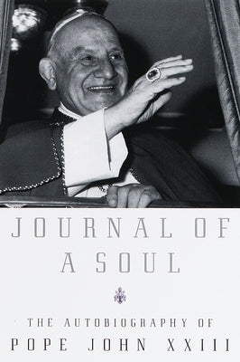 Journal of a Soul: The Autobiography of Pope John XXIII - Paperback | Diverse Reads