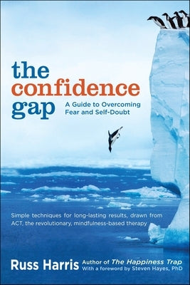 The Confidence Gap: A Guide to Overcoming Fear and Self-Doubt - Paperback | Diverse Reads