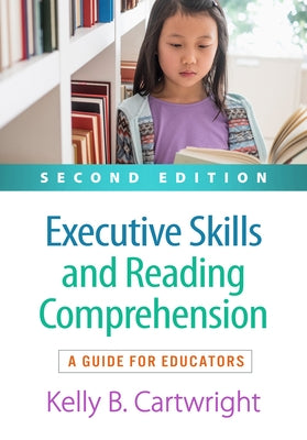 Executive Skills and Reading Comprehension: A Guide for Educators - Paperback | Diverse Reads