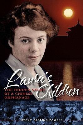 Laura's Children: The Hidden Story of a Chinese Orphanage - Paperback | Diverse Reads