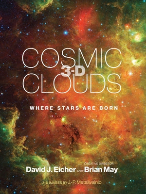 Cosmic Clouds 3-D: Where Stars Are Born - Hardcover | Diverse Reads