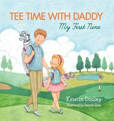 Tee Time With Daddy: My First Nine - Hardcover | Diverse Reads