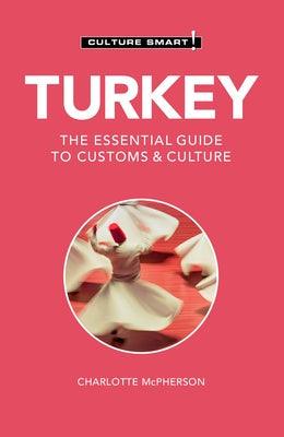 Turkey - Culture Smart!: The Essential Guide to Customs & Culture - Paperback | Diverse Reads