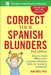 Correct Your Spanish Blunders, 2nd Edition - Paperback | Diverse Reads