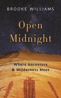 Open Midnight: Where Ancestors and Wilderness Meet - Paperback | Diverse Reads