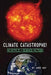 CLIMATE CATASTROPHE! Science or Science Fiction? - Paperback | Diverse Reads