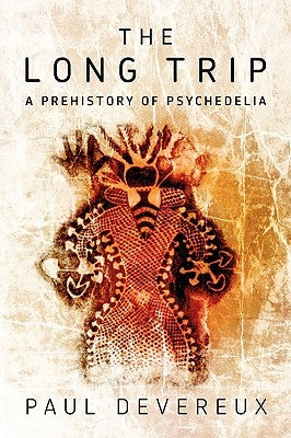 The Long Trip: A Prehistory of Psychedelia - Paperback | Diverse Reads