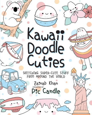 Kawaii Doodle Cuties: Sketching Super-Cute Stuff from Around the World - Paperback | Diverse Reads