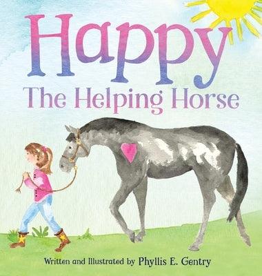Happy the Helping Horse - Hardcover | Diverse Reads