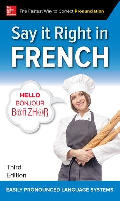 Say It Right in French, Third Edition - Paperback | Diverse Reads