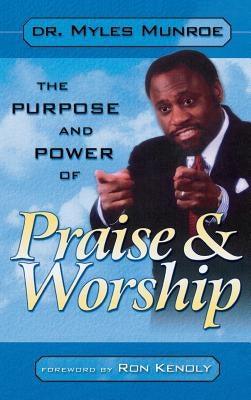 Purpose and Power of Praise and Worship - Hardcover |  Diverse Reads