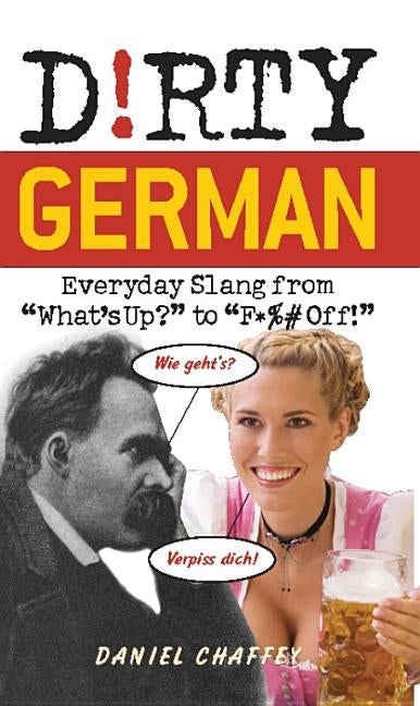 Dirty German: Everyday Slang from - Paperback | Diverse Reads