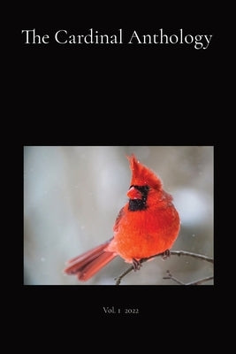 The Cardinal Anthology: Vol. 1 2022 - Paperback | Diverse Reads