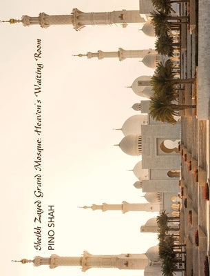 Sheikh Zayed Grand Mosque - Hardcover | Diverse Reads