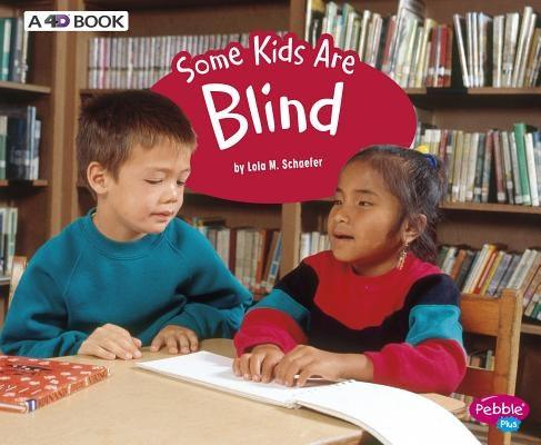 Some Kids Are Blind: A 4D Book - Paperback | Diverse Reads