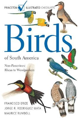 Birds of South America: Non-Passerines: Rheas to Woodpeckers - Paperback | Diverse Reads