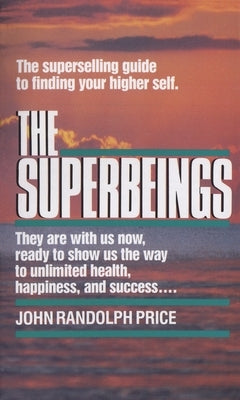 The Superbeings: The Superselling Guide to Finding Your Higher Self - Paperback | Diverse Reads