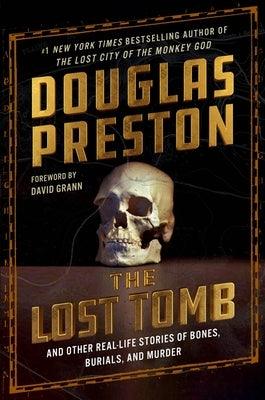 The Lost Tomb: And Other Real-Life Stories of Bones, Burials, and Murder - Hardcover | Diverse Reads