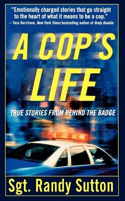 A Cop's Life: True Stories from the Heart Behind the Badge - Paperback | Diverse Reads