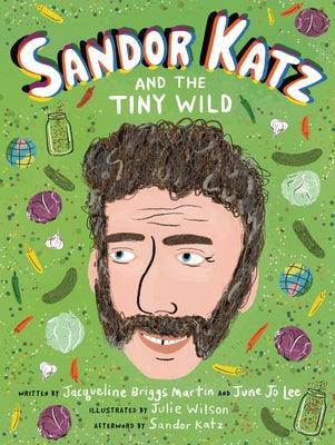 Sandor Katz and the Tiny Wild - Hardcover | Diverse Reads