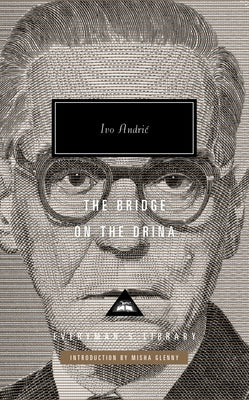 The Bridge on the Drina: Introduction by Misha Glenny - Hardcover | Diverse Reads