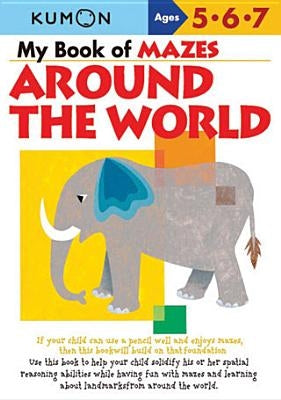 My Book of Mazes: Around the World (Kumon Series) - Paperback | Diverse Reads