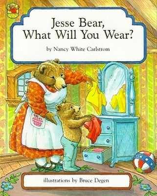 Jesse Bear, What Will You Wear? - Hardcover | Diverse Reads