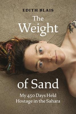The Weight of Sand: My 450 Days Held Hostage in the Sahara - Hardcover | Diverse Reads