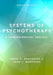 Systems of Psychotherapy: A Transtheoretical Analysis - Hardcover | Diverse Reads