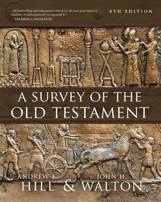 A Survey of the Old Testament: Fourth Edition - Hardcover | Diverse Reads