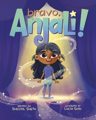 Bravo, Anjali! - Hardcover | Diverse Reads
