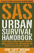 SAS Urban Survival Handbook: How to Protect Yourself Against Terrorism, Natural Disasters, Fires, Home Invasions, and Everyday Health and Safety Hazards - Paperback | Diverse Reads