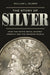 The Story of Silver: How the White Metal Shaped America and the Modern World - Paperback | Diverse Reads