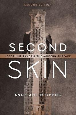 Second Skin: Josephine Baker and the Modern Surface - Hardcover | Diverse Reads