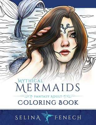 Mythical Mermaids - Fantasy Adult Coloring Book - Paperback | Diverse Reads