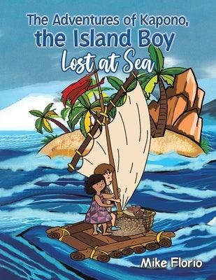 The Adventures of Kapono, the Island Boy: Lost at Sea - Paperback | Diverse Reads