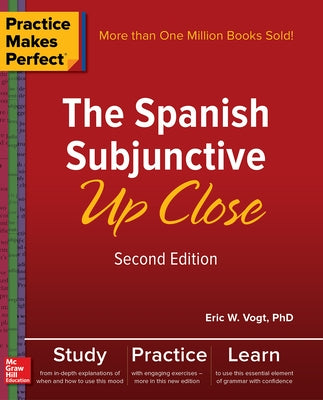Practice Makes Perfect: The Spanish Subjunctive Up Close, Second Edition - Paperback | Diverse Reads