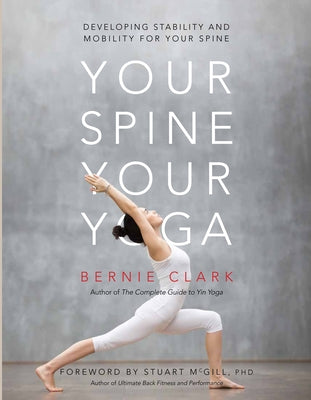 Your Spine, Your Yoga: Developing stability and mobility for your spine - Paperback | Diverse Reads
