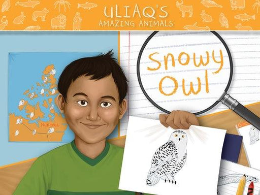 Uliaq's Amazing Animals: Snowy Owl: English Edition - Paperback