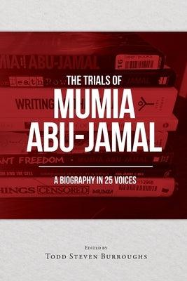 The Trials of Mumia Abu-Jamal: A Biography in 25 Voices - Paperback | Diverse Reads